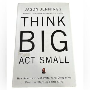 Think Big Act Small By Jason Jennings (Hardback - Good Condition) 👨‍💼🗄️📁